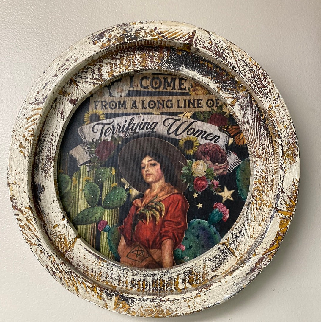 “I come from a long line of terrifying women” wall decor