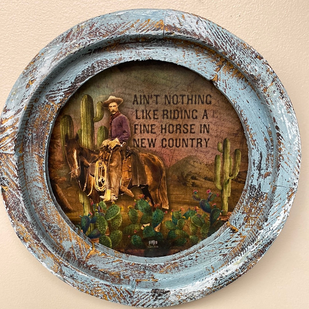 Ain’t nothing like riding a fine horse in new country wall sign